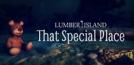Lumber Island: That Special Place