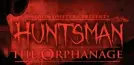 Huntsman: The Orphanage