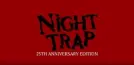 Night Trap – 25th Anniversary Edition