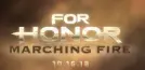 FOR HONOR: Marching Fire