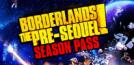 Borderlands the pre-sequel ! season pass