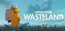 Golf Club Wasteland