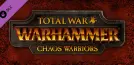 Total War: WARHAMMER - Chaos Warriors