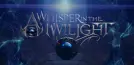 A Whisper in the Twilight: Chapter One