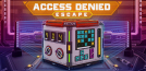 Access Denied: Escape