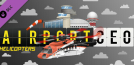 Airport CEO - Helicopters