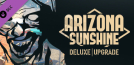 Arizona Sunshine - Deluxe Upgrade