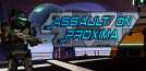 Assault On Proxima
