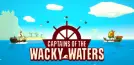Captains of the Wacky Waters