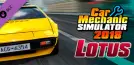Car Mechanic Simulator 2018 - Lotus