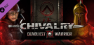 Chivalry : Deadliest Warrior