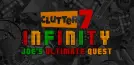 Clutter 7: Infinity, Joe's Ultimate Quest