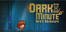 DARK MINUTE: Kira's Adventure