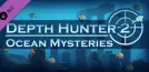 Depth Hunter 2: Ocean Mysteries