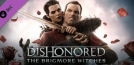 Dishonored : Les Sorcières de Brigmore
