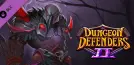 Dungeon Defenders II - Treat Yo' Self Pack