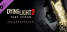 Dying Light 2 Stay Human: Deluxe Upgrade