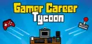 Gamer Career Tycoon