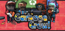 Garbage Crew!