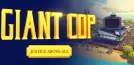 Giant Cop: Justice Above All
