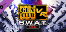 Gun Club VR - SWAT DLC