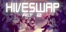 HIVESWAP: Act 2