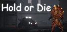 Hold or Die