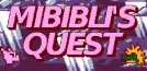 Mibibli's Quest