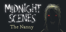 Midnight Scenes: The Nanny