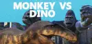 Monkey vs Dino