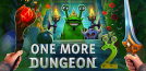 One More Dungeon 2