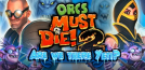 Orcs Must Die! 2 - Are We There Yeti?
