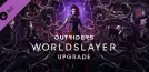Outriders Worldslayer Upgrade