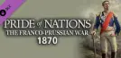 Pride of Nations: The Franco-Prussian War 1870