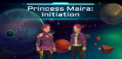 Princess Maira: Initiation