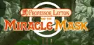 Professeur Layton et Le Masque des Miracles