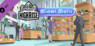 Project Highrise: Miami Malls