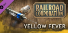 Railroad Corporation - Yellow Fever DLC