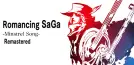 Romancing SaGa -Minstrel Song- Remastered