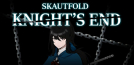 Skautfold: Knight's End