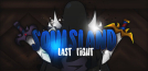 Soulsland: Last Fight