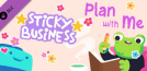 Sticky Business: Plan With Me
