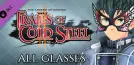 The Legend of Heroes: Trails of Cold Steel II - All Glasses