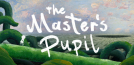 The Master's Pupil