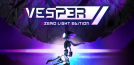 Vesper: Zero Light Edition