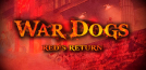 WarDogs: Red's Return