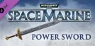 Warhammer 40,000: Space Marine - Power Sword