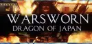 Warsworn: DRAGON OF JAPAN - EMPIRE EDITION