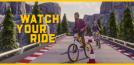 Watch Your Ride - Bicycle Game
