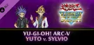 Yu-Gi-Oh! ARC-V Yuto v. Sylvio